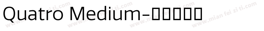 Quatro Medium字体转换